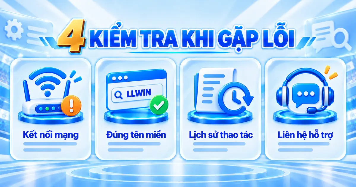 Bốn bước kiểm tra khi LLWIN gặp lỗi