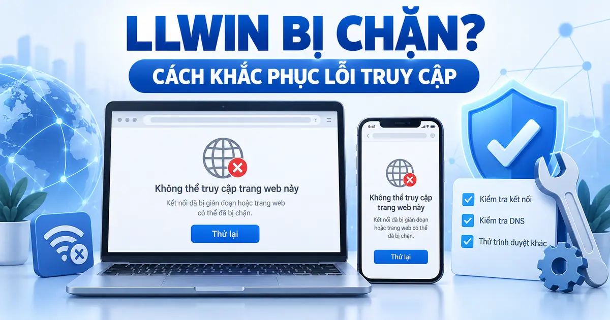 Minh họa lỗi không thể truy cập LLWIN trên máy tính và điện thoại